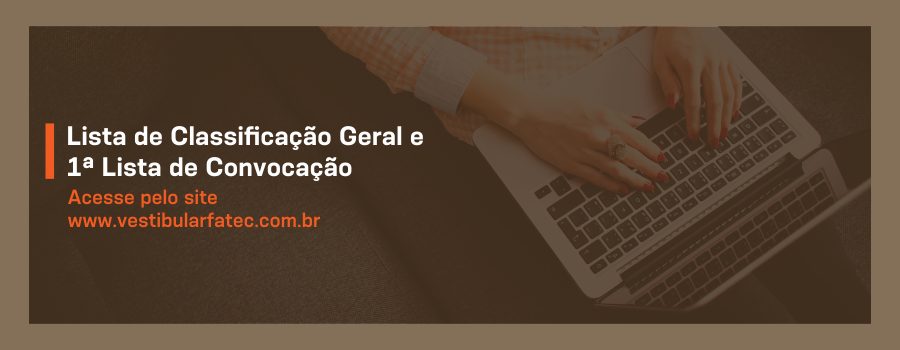 Fatec Bragança Paulista divulga lista de classificação geral do Vestibular