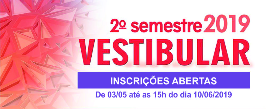 VESTIBULAR 2º SEMESTRE – INSCRIÇÕES ABERTAS