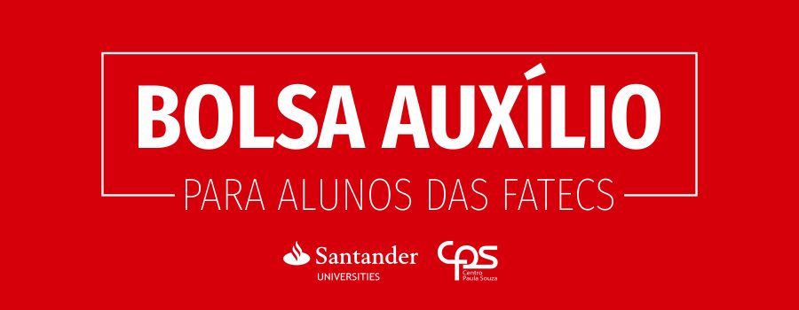 BOLSA AUXÍLIO – SANTANDER UNIVERSIDADE