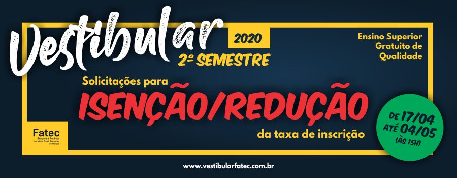 Isenção/Redução da taxa de inscrição para o Vestibular Fatec