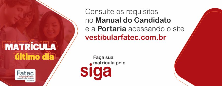 Último dia de matrícula para os candidatos da 1ª lista de convocados do Vestibular Fatec